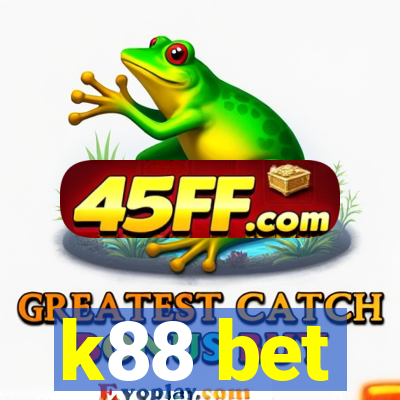 k88 bet